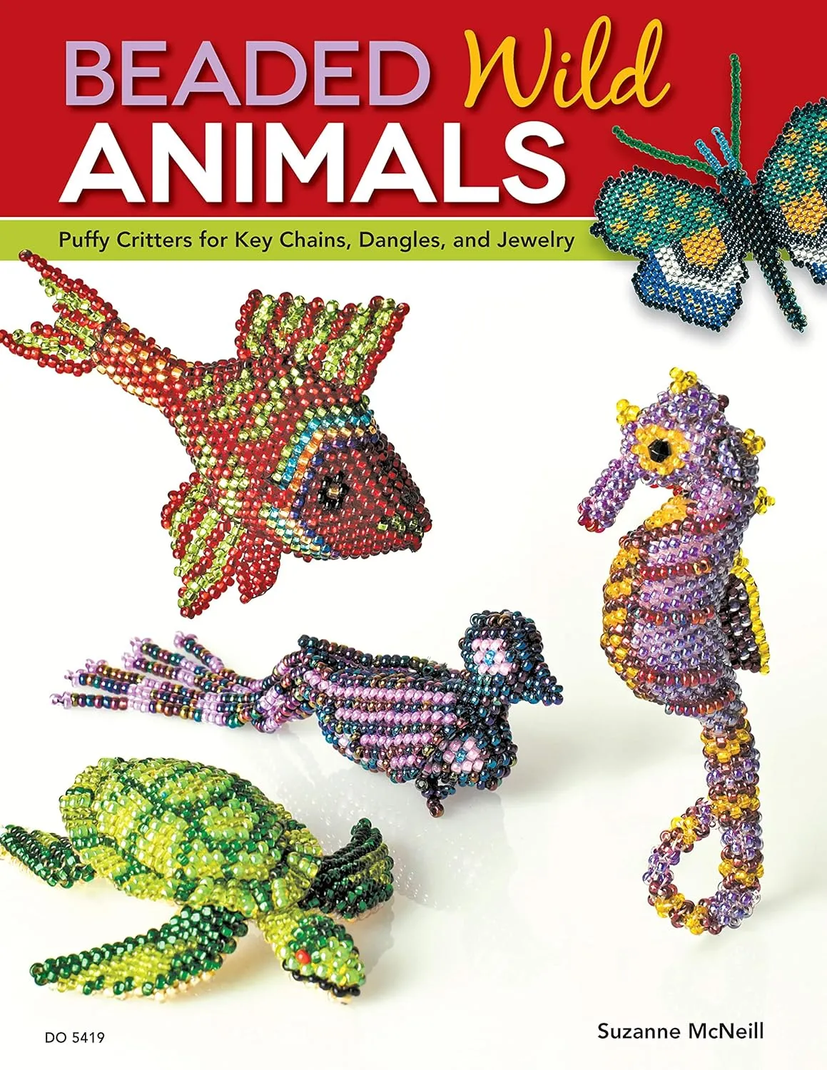 Beaded Wild Animals: Puffy Critters for Key Chains, Dangles, and Jewelry (Design Originals) 10 Projects include Butterflies, Hummingbird, Turtle, Frog, Seahorse, Cat, Fish, Bear, and Phoenix Paperback  March 1, 2013
